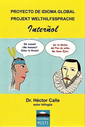 Proyecto de idioma global Interñol / Projekt Welthilfssprache Interñol von Dr. Calle,  Héctor, Wiegand,  Christoph