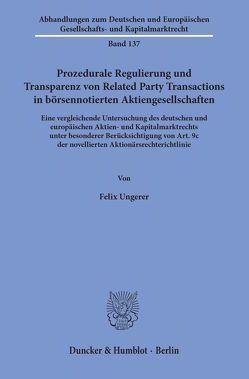 Prozedurale Regulierung und Transparenz von Related Party Transactions in börsennotierten Aktiengesellschaften. von Ungerer,  Felix