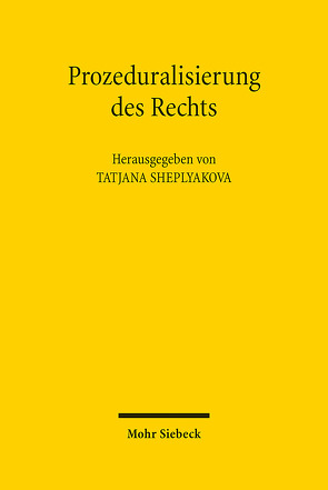 Prozeduralisierung des Rechts von Sheplyakova,  Tatjana