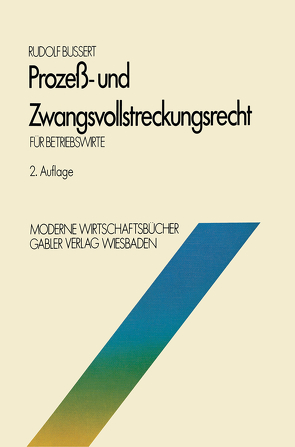 Prozeß- und Zwangsvollstreckungsrecht für Betriebswirte von Bussert,  Rudolf