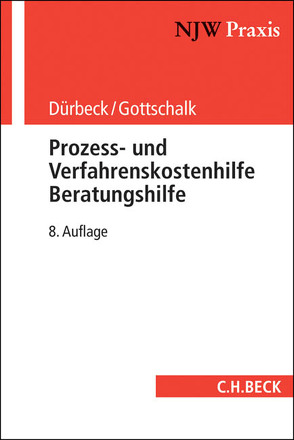 Prozess- und Verfahrenskostenhilfe, Beratungshilfe von Büttner,  Helmut, Dürbeck,  Werner, Gottschalk,  Yvonne, Kalthoener,  Elmar, Wrobel-Sachs,  Hildegard