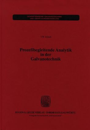 Prozessbegleitende Analytik in der Galvanotechnik von Jelinek,  Thomas W u.a.