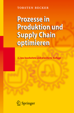 Prozesse in Produktion und Supply Chain optimieren von Becker,  Torsten