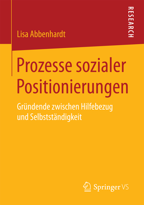 Prozesse sozialer Positionierungen von Abbenhardt,  Lisa