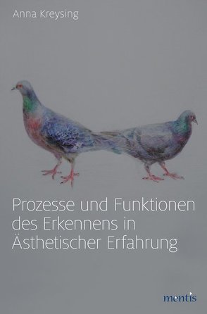 Prozesse und Funktionen des Erkennens in Ästhetischer Erfahrung von Kreysing,  Anna