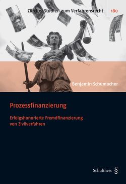 Prozessfinanzierung von Schumacher,  Benjamin