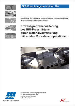 Prozessgrenzenerweiterung des IHU-Presshärtens durch Materialvorverteilung mit axialen Rohrstauchoperationen von Alimov,  Artem, Dix,  Martin, Haase,  Rico, Härtel,  Sebastian, Sviridov,  Alexander, Werner,  Markus