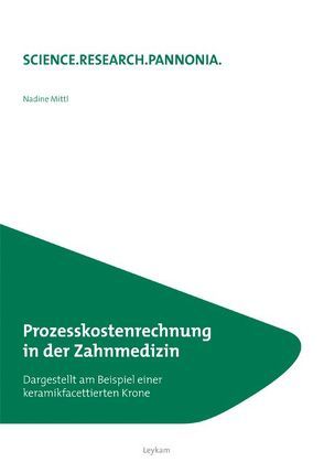 Prozesskostenrechnung in der Zahnmedizin von Mittl,  Nadine