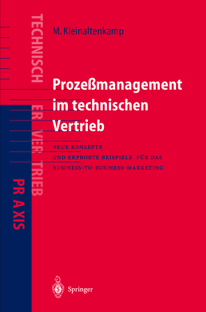 Prozeßmanagement im Technischen Vertrieb von Ehret,  Michael, Kleinaltenkamp,  Michael