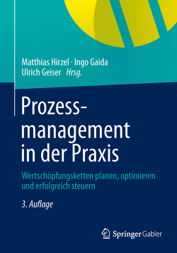 Prozessmanagement in der Praxis von Gaida,  Ingo, Geiser,  Ulrich, Hirzel,  Matthias