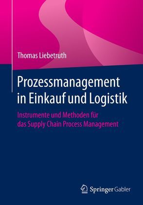 Prozessmanagement in Einkauf und Logistik von Liebetruth,  Thomas