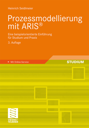 Prozessmodellierung mit ARIS® von Seidlmeier,  Heinrich