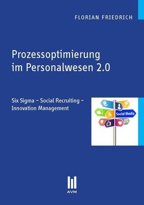 Prozessoptimierung im Personalwesen 2.0 von Friedrich,  Florian