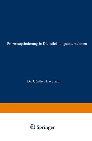 Prozessoptimierung in Dienstleistungsunternehmen von Körfgen,  Ralph