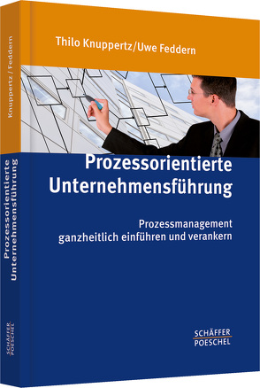 Prozessorientierte Unternehmensführung von Feddern,  Uwe, Knuppertz,  Thilo