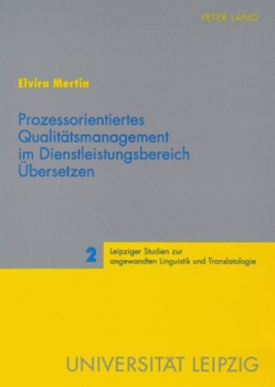 Prozessorientiertes Qualitätsmanagement im Dienstleistungsbereich Übersetzen von Mertin,  Elvira