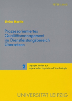 Prozessorientiertes Qualitätsmanagement im Dienstleistungsbereich Übersetzen von Mertin,  Elvira