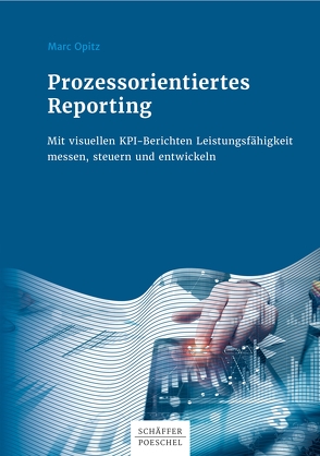 Prozessorientiertes Reporting von Opitz,  Marc