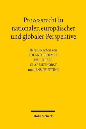 Prozessrecht in nationaler, europäischer und globaler Perspektive von Broemel,  Roland, Krell,  Paul, Muthorst,  Olaf, Prütting,  Jens