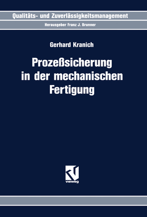 Prozeßsicherung in der mechanischen Fertigung von Kranich,  Gerhard