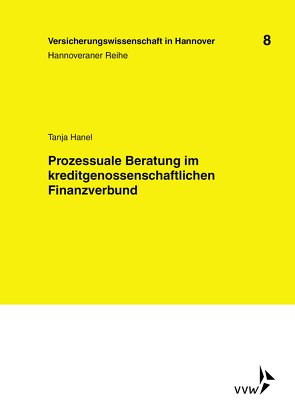 Prozessuale Beratung im kreditgenossenschaftlichen Finanzverbund von Graf von der Schulenburg,  J Matthias, Hanel,  Tanja