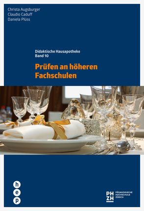 Prüfen an höheren Fachschulen (E-Book) von Augsburger,  Christa, Caduff,  Claudio, Rossetti,  Daniela