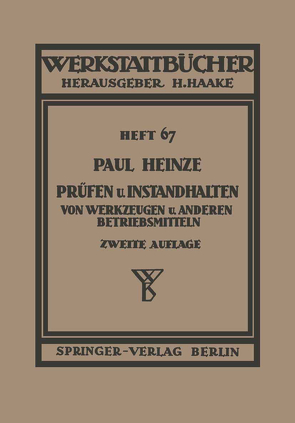 Prüfen und Instandhalten von Werkzeugen und anderen Betriebshilfsmitteln von Haake,  H., Heinze,  Paul