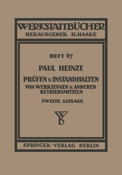 Prüfen und Instandhalten von Werkzeugen und anderen Betriebshilfsmitteln von Haake,  H., Heinze,  Paul