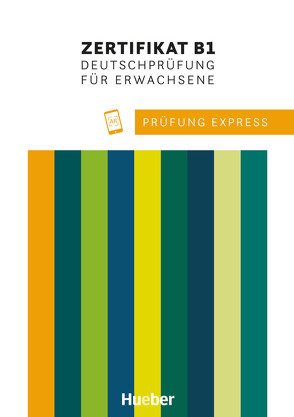 Prüfung Express – Zertifikat B1, Deutschprüfung für Erwachsene von Stiebeler,  Heide, Werff,  Frauke van der