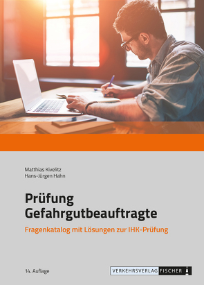 Prüfung Gefahrgutbeauftragte 2021 von Hahn ,  Hans-Jürgen, Kivelitz,  Matthias