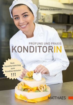 Prüfung und Praxis Konditor/in von Kindermann,  Wilhelm