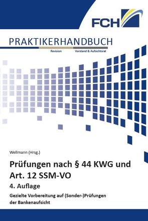 Prüfungen nach § 44 KWG und Art. 12 SSM-VO von Michael,  Dr. Wellmann