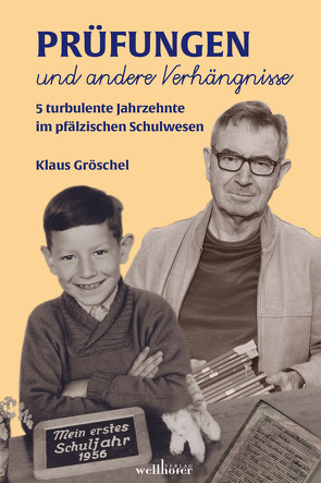 Prüfungen und andere Verhängnisse von Gröschel,  Klaus