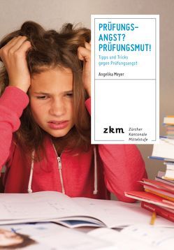 Prüfungsangst? Prüfungsmut! von Meyer,  Angelika