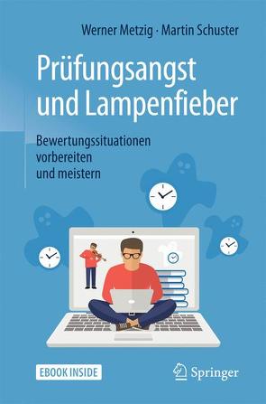 Prüfungsangst und Lampenfieber von Metzig,  Werner, Schuster,  Martin