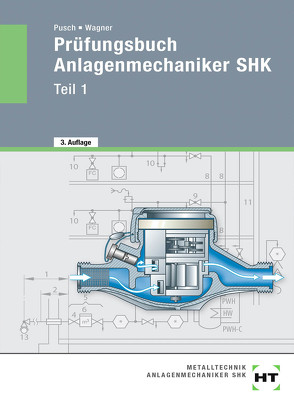 Prüfungsbuch Anlagenmechaniker SHK von Pusch,  Peter, Wagner,  Josef