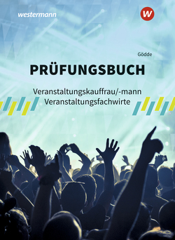 Prüfungsbuch Veranstaltungskauffrau/-mann Veranstaltungsfachwirte von Gödde