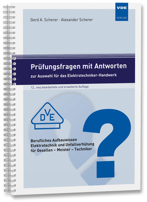 Prüfungsfragen mit Antworten zur Auswahl für das Elektrotechniker-Handwerk von Scherer,  Alexander