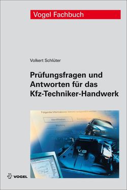 Prüfungsfragen und Antworten für das Kfz-Techniker-Handwerk von Schlüter,  Volkert