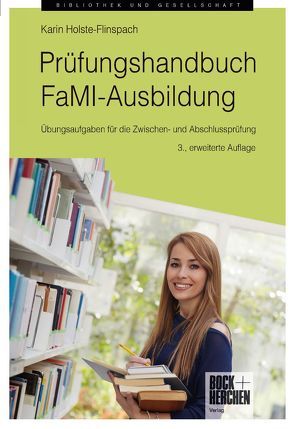 Prüfungshandbuch FaMI-Ausbildung von Holste-Flinspach,  Karin