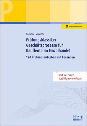 Prüfungsklassiker Geschäftsprozesse für Kaufleute im Einzelhandel von Vorwerk,  Daniela, Vorwerk,  Olaf