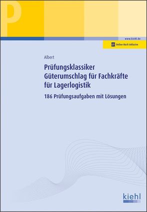 Prüfungsklassiker Güterumschlag für Fachkräfte für Lagerlogistik von Albert,  Günther