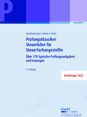 Prüfungsklassiker Steuerlehre für Steuerfachangestellte von Mecklenbrauck,  Christian, Müller,  Peter Volker, Schulz,  Heiko