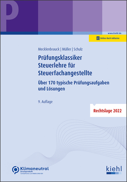 Prüfungsklassiker Steuerlehre für Steuerfachangestellte von Mecklenbrauck,  Christian, Müller,  Peter Volker, Schulz,  Heiko