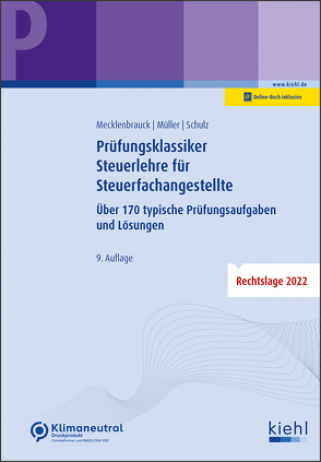 Prüfungsklassiker Steuerlehre für Steuerfachangestellte von Mecklenbrauck,  Christian, Müller,  Peter Volker, Schulz,  Heiko