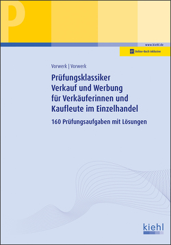 Prüfungsklassiker Verkauf und Werbung für Verkäuferinnen und Kaufleute im Einzelhandel von Vorwerk,  Daniela, Vorwerk,  Olaf