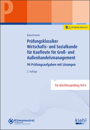 Prüfungsklassiker Wirtschafts- und Sozialkunde für Kaufleute für Groß- und Außenhandelsmanagement von Bauschmann,  Erwin