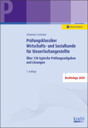 Prüfungsklassiker Wirtschafts- und Sozialkunde für Steuerfachangestellte von Schuster,  Ingrid, Schweizer,  Reinhard