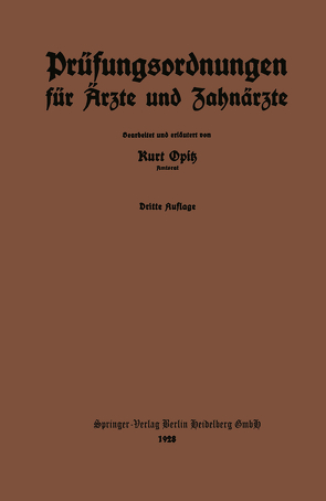 Prüfungsordnungen für Ärzte und Zahnärzte von Opitz,  Kurt