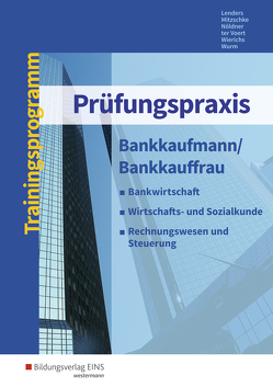 Prüfungspraxis von Lenders,  Ursula, Mitzschke,  Christian, Nöldner,  Gerd, ter Voert,  Andrea, Wierichs,  Guenter, Wurm,  Gregor